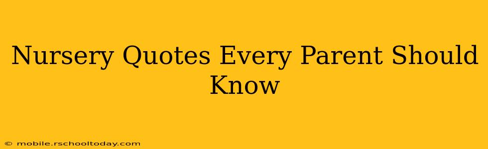 Nursery Quotes Every Parent Should Know