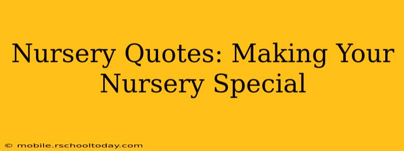 Nursery Quotes: Making Your Nursery Special