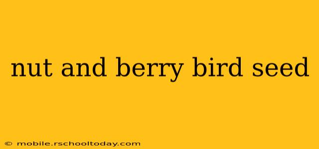 nut and berry bird seed