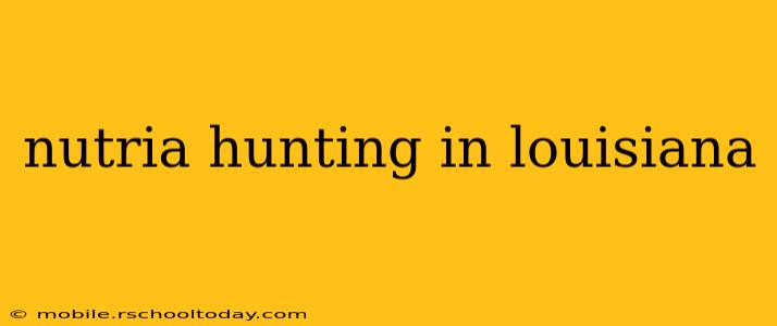 nutria hunting in louisiana