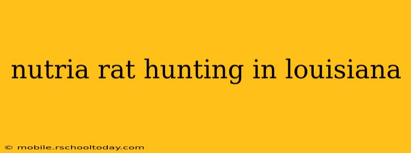 nutria rat hunting in louisiana