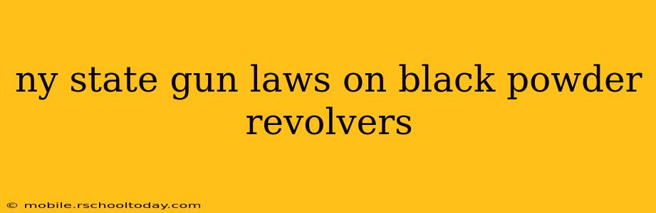 ny state gun laws on black powder revolvers