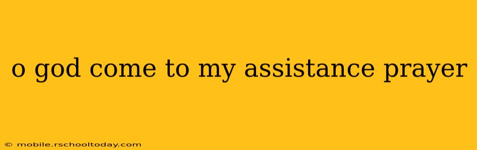 o god come to my assistance prayer
