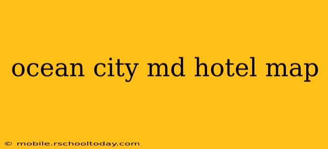 ocean city md hotel map
