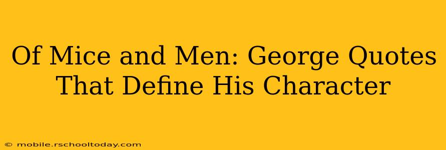 Of Mice and Men: George Quotes That Define His Character