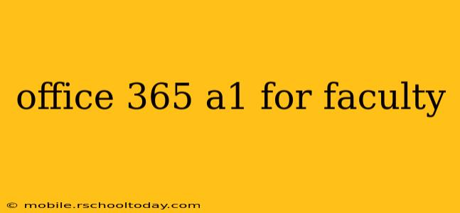 office 365 a1 for faculty