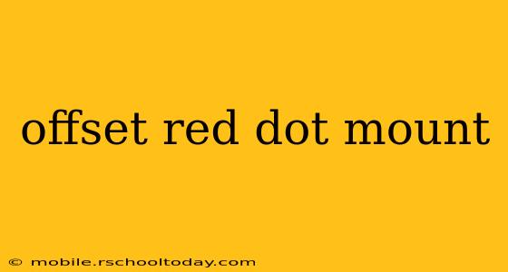 offset red dot mount