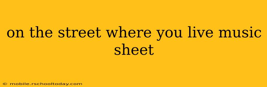 on the street where you live music sheet