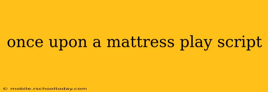 once upon a mattress play script