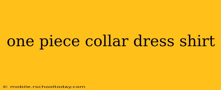 one piece collar dress shirt