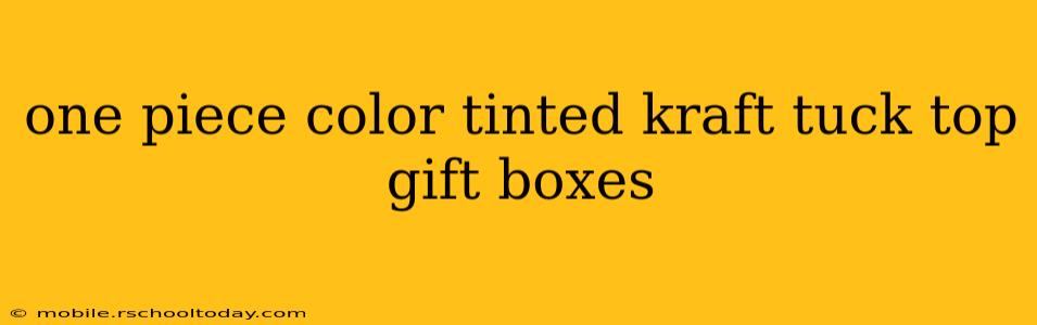 one piece color tinted kraft tuck top gift boxes
