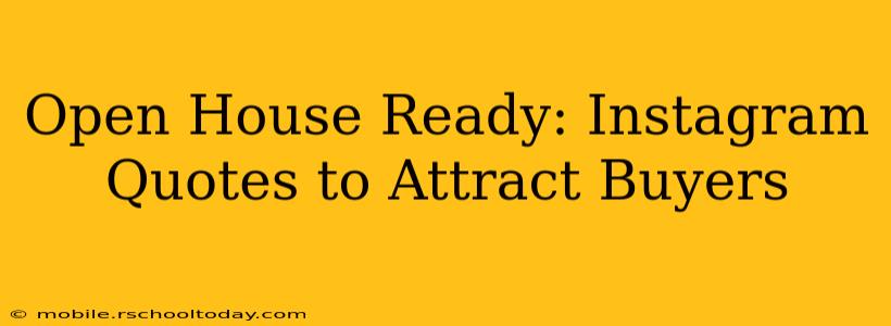 Open House Ready: Instagram Quotes to Attract Buyers