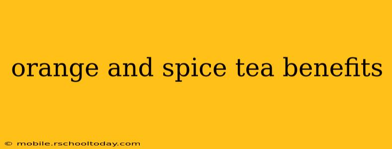 orange and spice tea benefits