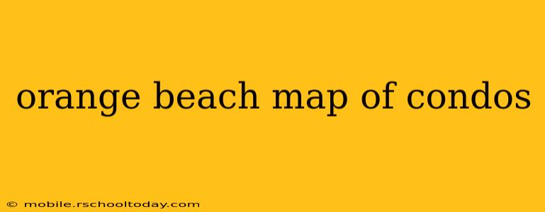 orange beach map of condos