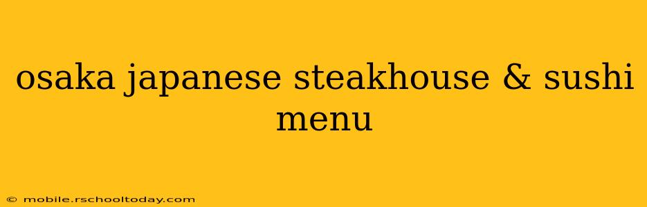 osaka japanese steakhouse & sushi menu