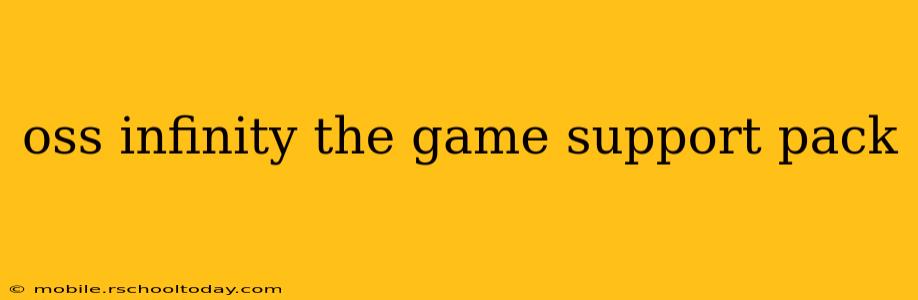oss infinity the game support pack