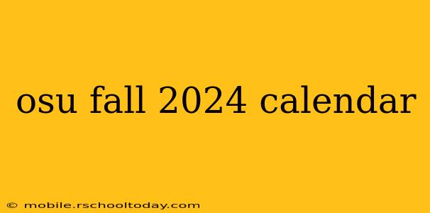 osu fall 2024 calendar