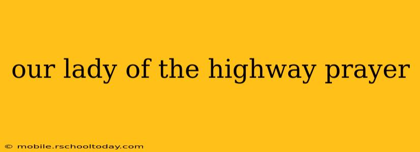 our lady of the highway prayer