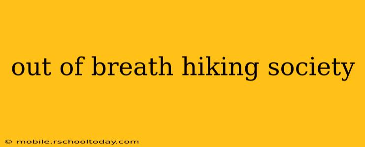 out of breath hiking society