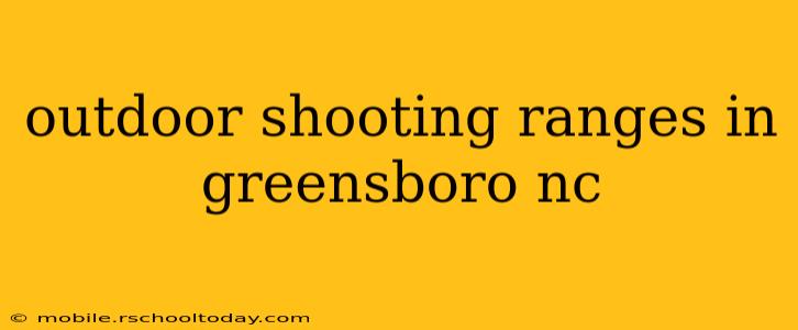 outdoor shooting ranges in greensboro nc