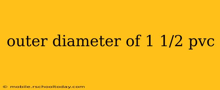 outer diameter of 1 1/2 pvc