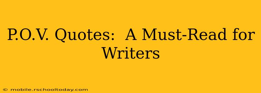 P.O.V. Quotes:  A Must-Read for Writers