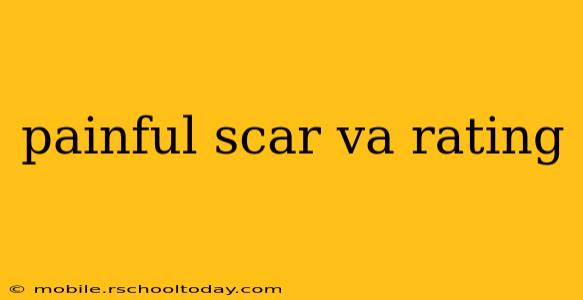painful scar va rating