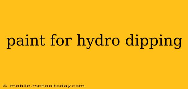 paint for hydro dipping