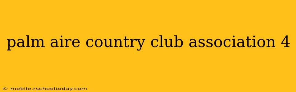 palm aire country club association 4