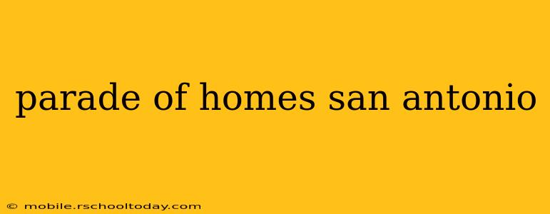 parade of homes san antonio