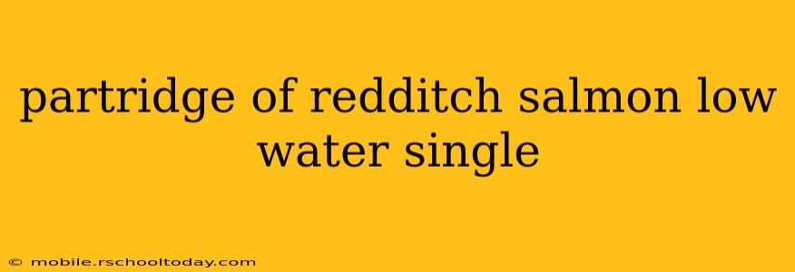 partridge of redditch salmon low water single
