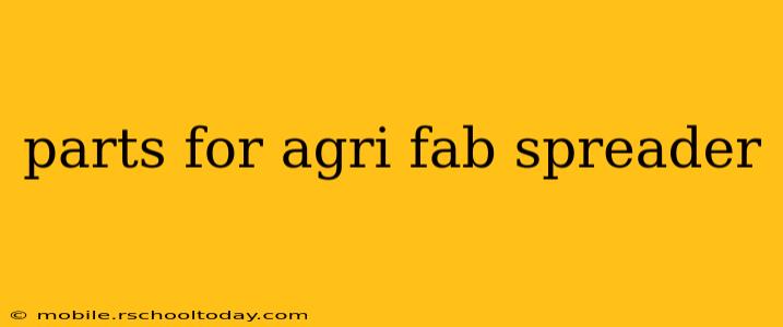 parts for agri fab spreader