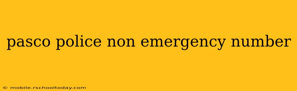 pasco police non emergency number