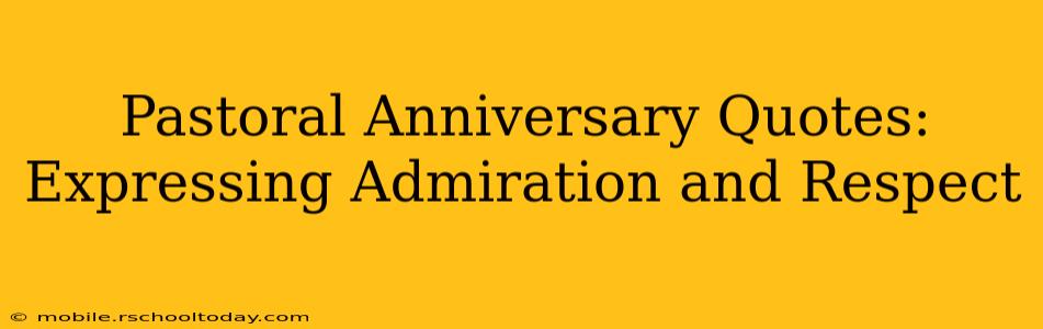 Pastoral Anniversary Quotes: Expressing Admiration and Respect