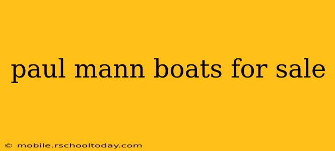 paul mann boats for sale