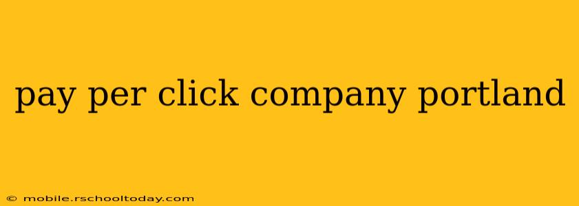 pay per click company portland