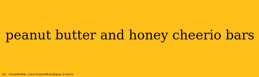 peanut butter and honey cheerio bars