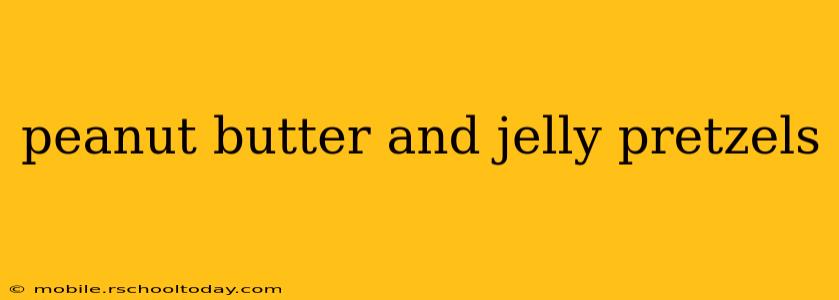 peanut butter and jelly pretzels