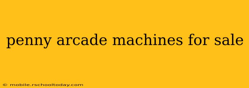 penny arcade machines for sale