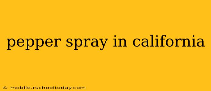 pepper spray in california