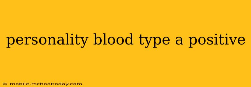 personality blood type a positive