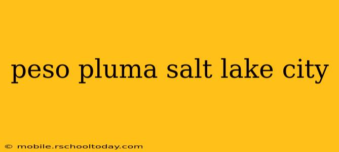peso pluma salt lake city