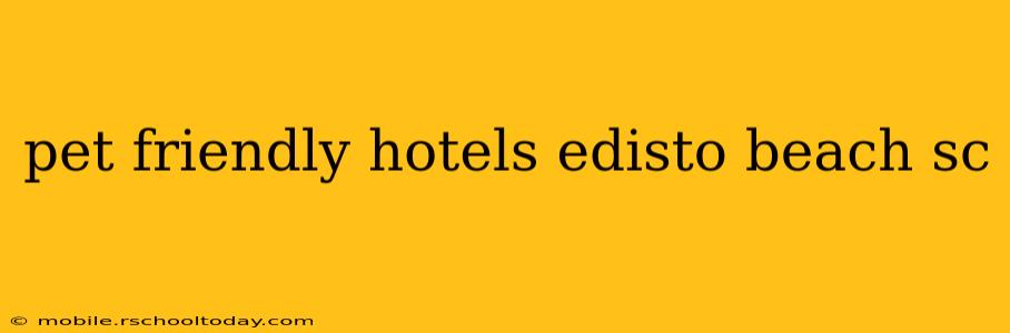 pet friendly hotels edisto beach sc