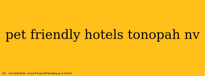 pet friendly hotels tonopah nv