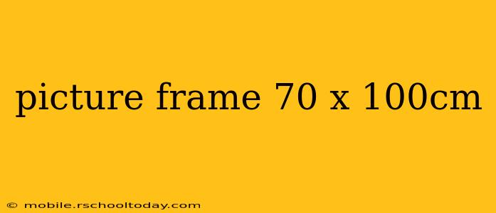 picture frame 70 x 100cm