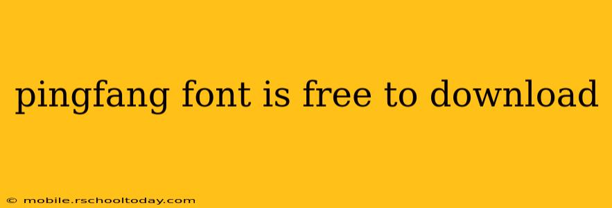 pingfang font is free to download