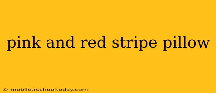 pink and red stripe pillow