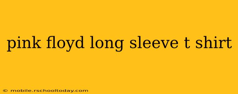 pink floyd long sleeve t shirt