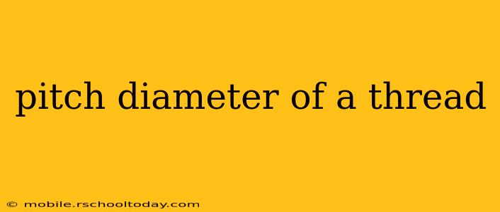 pitch diameter of a thread