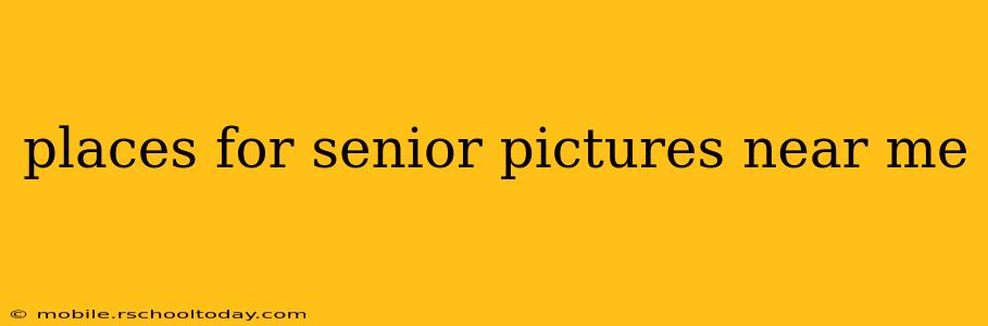 places for senior pictures near me